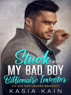 cover image of Stuck with My Bad Boy Billionaire Investor